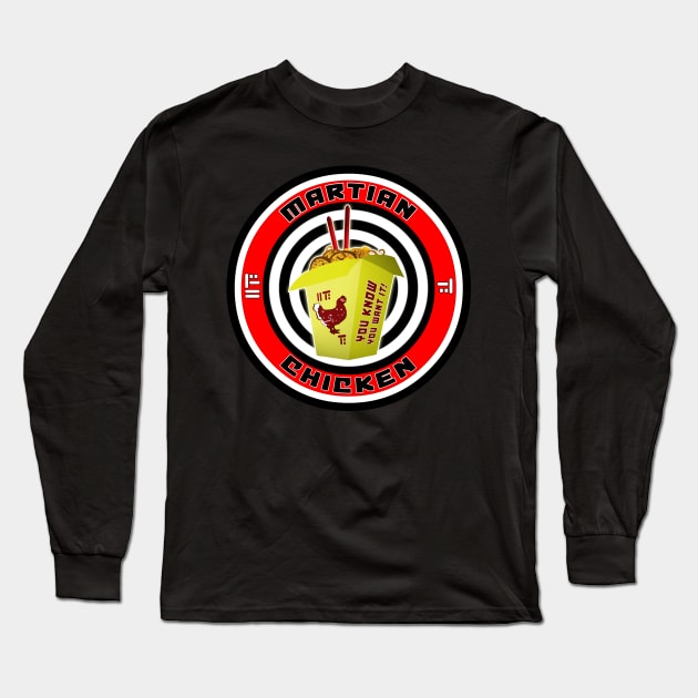 Martian Chicken - You KNOW you want it! Long Sleeve T-Shirt by scoffin